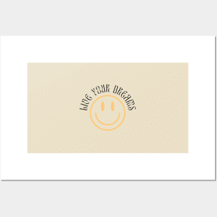 live your dreams smiley face Posters and Art